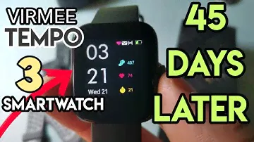 Virmee Tempo 3 Smartwatch | After 45 Days!