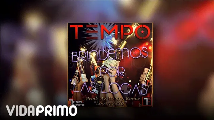 Tempo - Brindemos Por Las Locas [Official Audio]